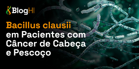 Bacillus clausii em Pacientes com Câncer de Cabeça e Pescoço