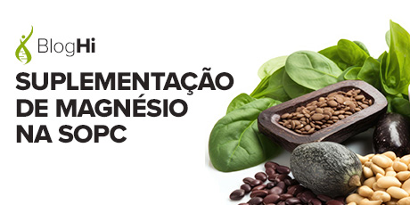 Suplementação de Magnésio na SOPC Reduz o IMC e Níveis de Testosterona e Aumenta o DHEA 