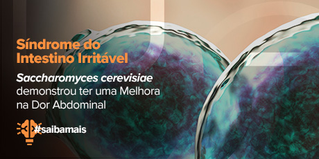 Síndrome do Intestino Irritável Saccharomyces cerevisiae Demonstrou ter uma Melhora na Dor Abdominal