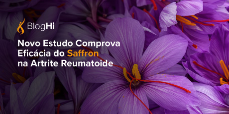 Novo Estudo Comprova Eficácia do Saffron na Artrite Reumatoide Melhora os Parâmetros Clínicos, Intensidade da Dor e Atividade da Doença