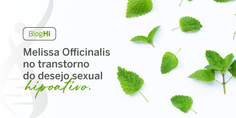 Melissa officinalis no Transtorno do Desejo Sexual Hipoativo