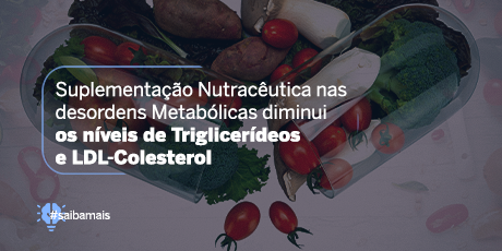 Suplementação Nutracêutica nas Desordens Metabólicas