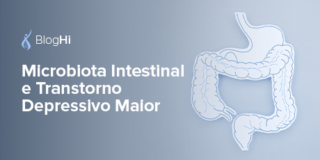 Microbiota Intestinal e Transtorno Depressivo Maior Suplementação Probiótica Auxilia no Gerenciamento dessa Patologia