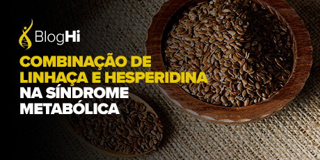 Combinação de Linhaça e Hesperidina na Síndrome Metabólica Melhora as Concentrações Séricas de Triglicerídeos, Glicemia e Pressão Arterial Sistólica