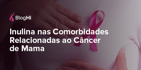 Inulina nas Comorbidades Relacionadas ao Câncer de Mama Reduz a Pressão Arterial Sistólica e Previne o Aumento da Pressão Diastólica em Mulheres com Câncer de Mama  