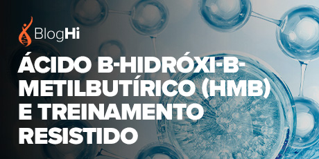 Ácido ß-hidróxi-ß-metilbutírico (HMB) e Treinamento Resistido 
