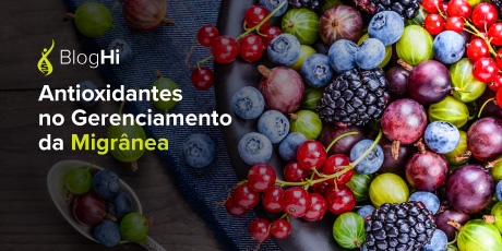 Antioxidantes no Gerenciamento da Migrânea  Eficácia Comprovada na Redução da Severidade, Frequência e Duração dos Episódios