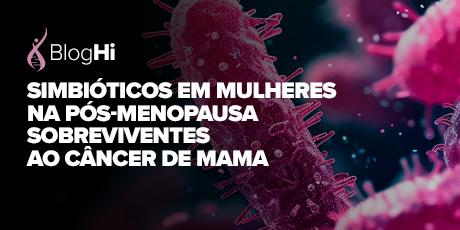Simbióticos em Mulheres na Pós-Menopausa Sobreviventes ao Câncer de Mama Melhora o Perfil Glicêmico em Pacientes Obesas ou com Sobrepeso