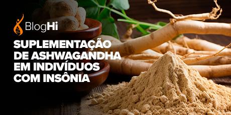 Suplementação de Ashwagandha em Indivíduos com Insônia e Indivíduos Saudáveis Melhora a Qualidade do Sono e é uma Opção Bem Tolerada